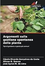 Argomenti sulla gestione spontanea delle piante: Tipi di gestione e specie più comuni