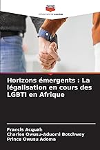 Horizons émergents : La légalisation en cours des LGBTI en Afrique