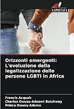 Orizzonti emergenti: L'evoluzione della legalizzazione delle persone LGBTI in Africa