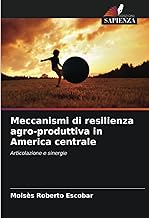 Meccanismi di resilienza agro-produttiva in America centrale: Articolazione e sinergie