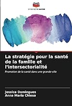 La stratégie pour la santé de la famille et l'intersectorialité: Promotion de la santé dans une grande ville