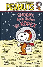 Peanuts - Snoopy, Ay’a Giden İlk Köpek!: Peanuts: İlk Okuma Kitaplarım