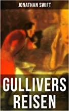 Gullivers Reisen: Mit Biografie von Jonathan Swift