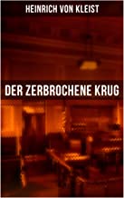 Der zerbrochene Krug: Mit biografischen Aufzeichnungen von Stefan Zweig und Rudolf Genée