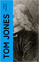 Tom Jones: Deutsche Ausgabe: Teil 1 bis 6 (Klassiker der Weltliteratur - Die Geschichte eines Findelkindes)