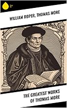 The Greatest Works of Thomas More