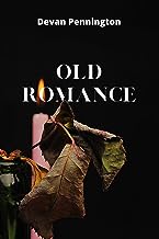 OLD ROMANCE