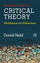 INTRODUCTION TO CRITICAL THEORY:: Horkheimer to Habermas