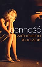 SennoĹÄ - Wojciech Kuczok [KSIÄĹťKA]