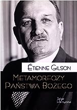 Metamorfozy PaĹstwa BoĹzego - Etienne Gilson [KSIÄĹťKA]