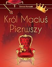 KrĂll MaciuĹ Pierwszy wyd. ekskluzywne - Janusz Korczak [KSIÄĹťKA]