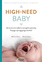High-need baby: Jak skutecznie zadbać o szczególne potrzeby twojego wymagającego dziecka?