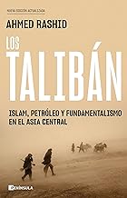 Los talibán: Islam, petróleo y fundamentalismo en el Asia Central