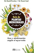 Guía de plantas medicinales/ The Yoga Of Herbs