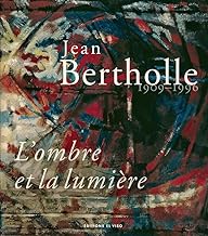 Jean Bertholle (1909-1996): L'ombre et la lumière