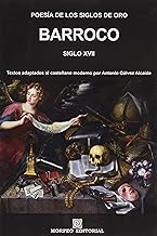 Poesía de los Siglos de Oro. Barroco. Siglo XVII: Textos adaptados al castellano moderno por Antonio Gálvez Alcaide: 7