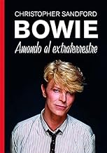 Bowie: Amando al extraterrestre: 6