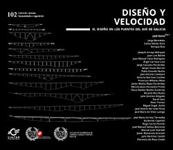 DISEÑO Y VELOCIDAD: El diseño en los puentes del AVE de Galicia: 102