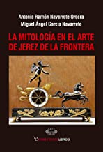 La mitología n el arte de Jerez de la Frontera: 1