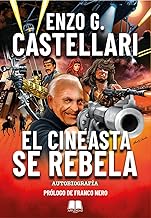 Enzo G. Castellari: El cineasta se rebela (Autobiografía)
