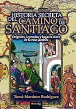 Historia Secreta del Camino de Santiago