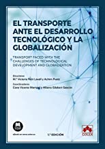 El transporte ante el desarrollo tecnológico y la globalización: Transport faced with the challenges of technological development and globalization: 1
