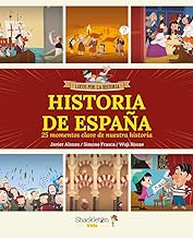 Historia de España: 25 momentos clave de nuestra historia