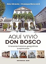 Aquí vivió Don Bosco: Itinerarios histórico-geográficos y espirituales: 90