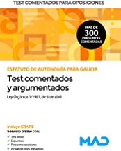 Test comentados para oposiciones del Estatuto de Autonomía para Galicia (Ley Orgánica 1/1981, de 6 de abril)