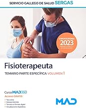 Fisioterapeuta del Servicio Gallego de Salud (SERGAS). Temario Parte específica volumen 1