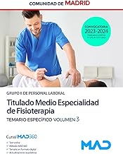 Titulado Medio Especialidad de Fisioterapia (Grupo II) de la Comunidad de Madrid. Temario específico. Volumen 3
