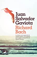 Juan Salvador Gaviota: La fábula más inspirada de nuestro tiempo. Con capítulo final inédito y fotografías de Russell Munson.