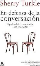 En defensa de la conversación / Reclaiming Conversation: El Poder De La Conversacion En La Era Digital / the Power of Talk in a Digital Age