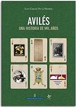 AVILÉS. UNA HISTORIA DE 1000 AÑOS ( EDICIÓN REVISADA Y ACTUALIZADA )