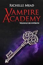 Vampire Academy 5: Vínculo de espíritu