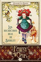 Los hechiceros días de Shirley/ The Sorcerous Days of Shirley