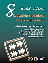 8 Ideas Clave. Educación ciudadana: Un enfoque competencial: 029