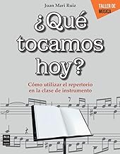 ¿Qué tocamos hoy?/ What do we play today?: Cómo Utilizar El Repertorio En La Clase De Instrumento/ How to Use the Repertoire in Instrument Class