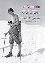 La Antonia: Poemas, cartas y fotografías de Antonia Pozzi escogidos y narrados por Paolo Cognetti: 25