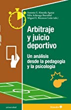Arbitraje y juicio deportivo. Un análisis desde la pedagogía y la psicología: Un anáalisis desde la pedagogía y la psicología