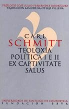Carl Schmitt. Teoloxía Política I e II: Ex Captivitate Salus