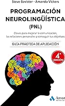 Programación Neurolingüística (PNL) NE: Claves para mejorar la comunicación, las relaciones personales y conseguir tus objetivos