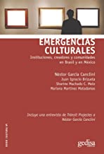 Emergencias culturales: Instituciones, creadores y comunidades en Brasil y en México: 310027