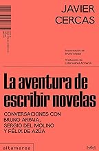 La aventura de escribir novelas: Conversaciones con Bruno Arpaia, Sergio del Molino y Félix de Azúa: 03