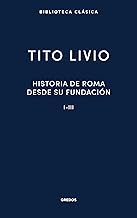 Historia Roma desde su fundación I-III