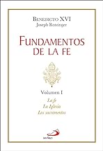 Fundamentos de la fe: Volumen I: La fe - La Iglesia - Los sacramentos