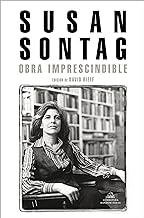 Susan Sontag: Obra Imprescindible/ Essential Works