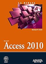 La biblia de Access 2010 / Microfost Access 2010 Bible