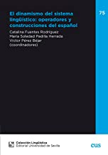 El dinamismo del sistema lingüístico: operadores y construcciones del español: 75