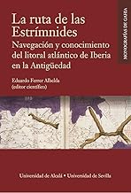 La ruta de las Estrímnides: Navegación y conocimiento del litoral atlántico de Iberia en la Antigüedad: 4